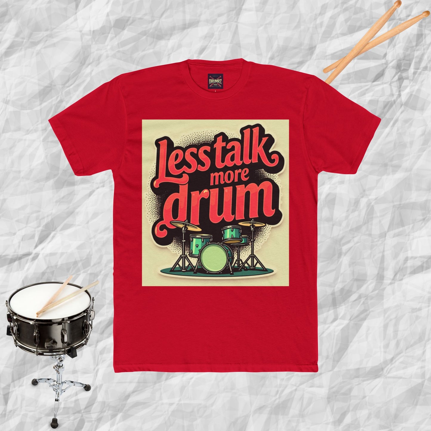 Less Talk More Drum