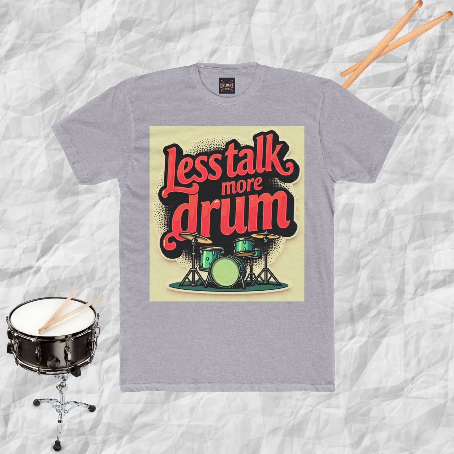 Less Talk More Drum