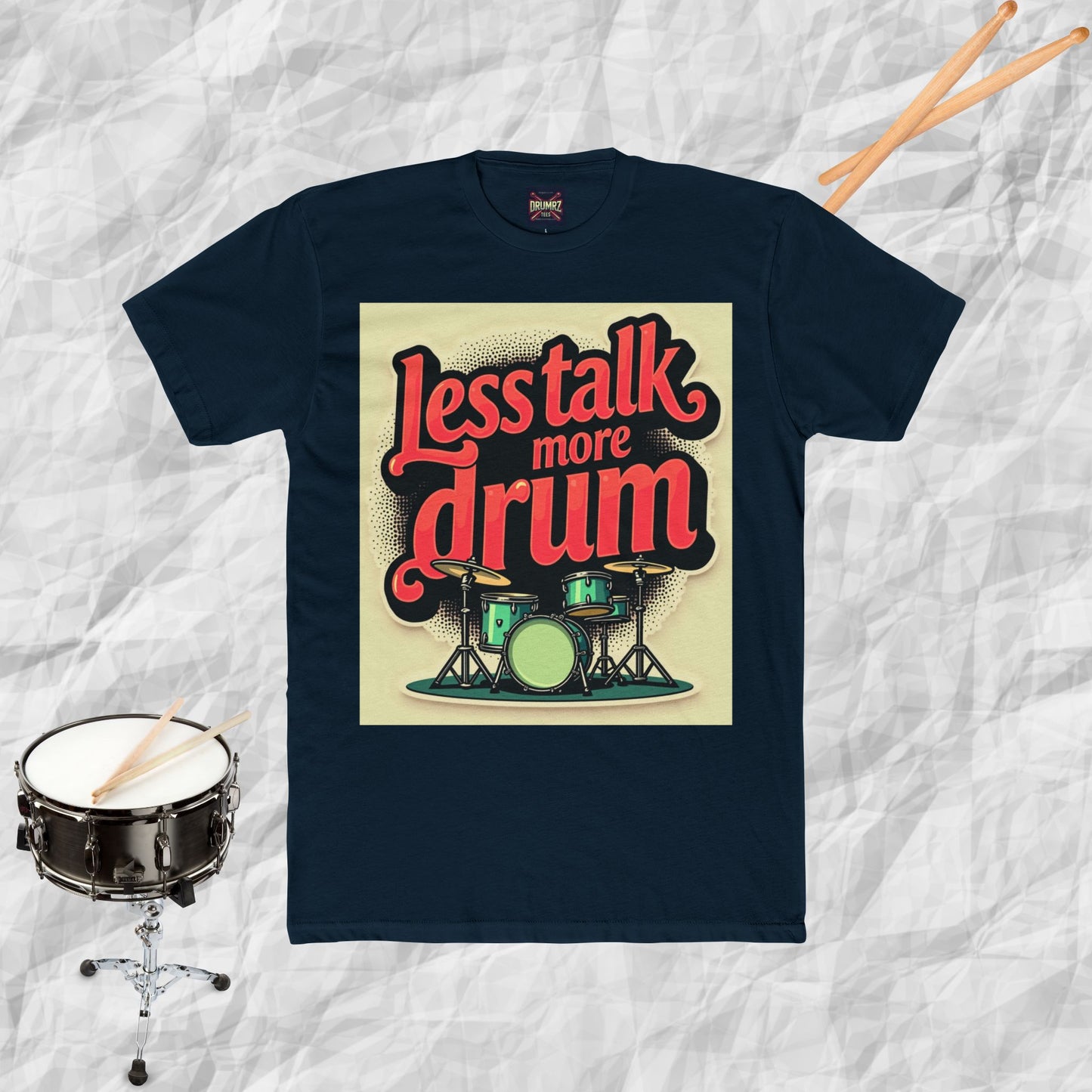 Less Talk More Drum