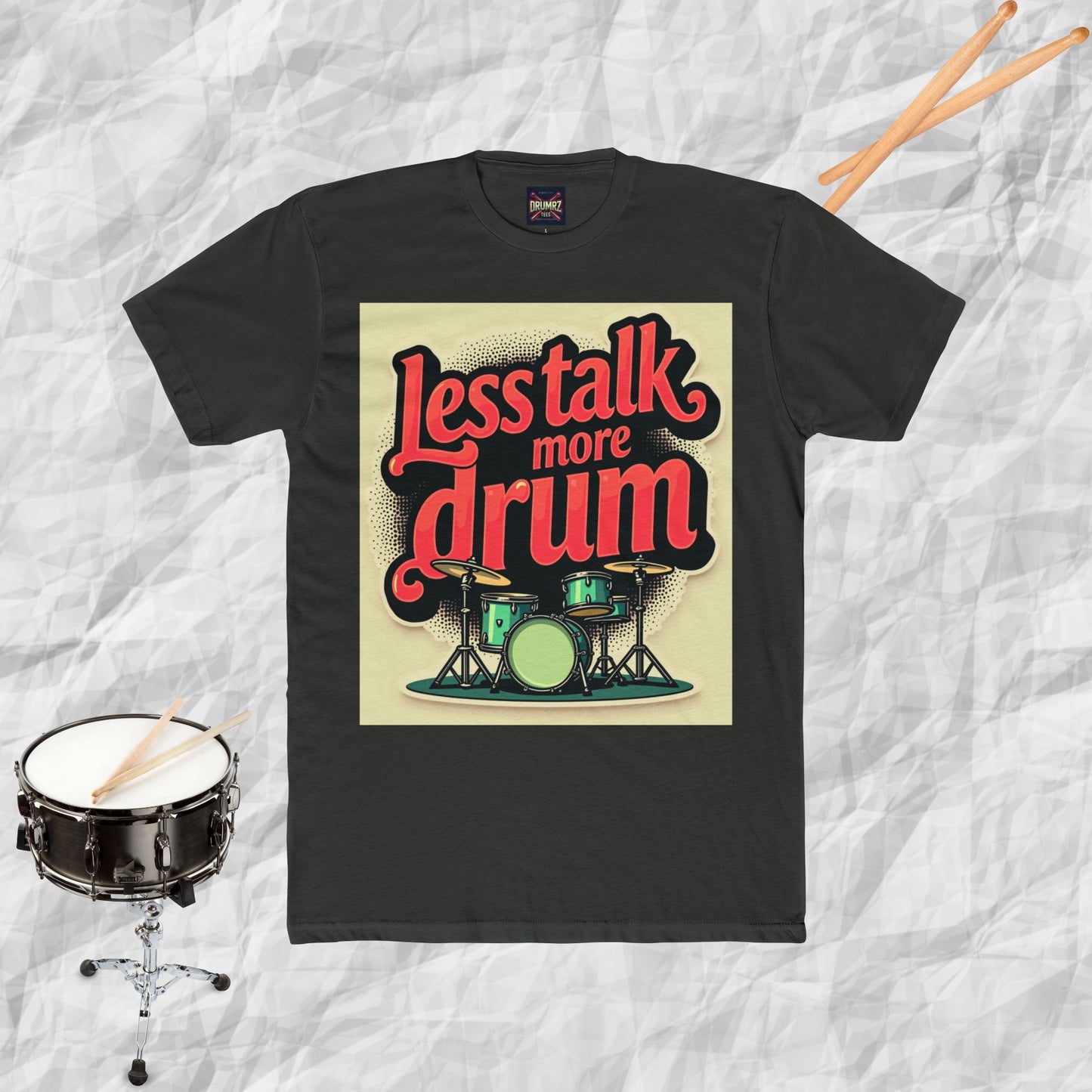 Less Talk More Drum