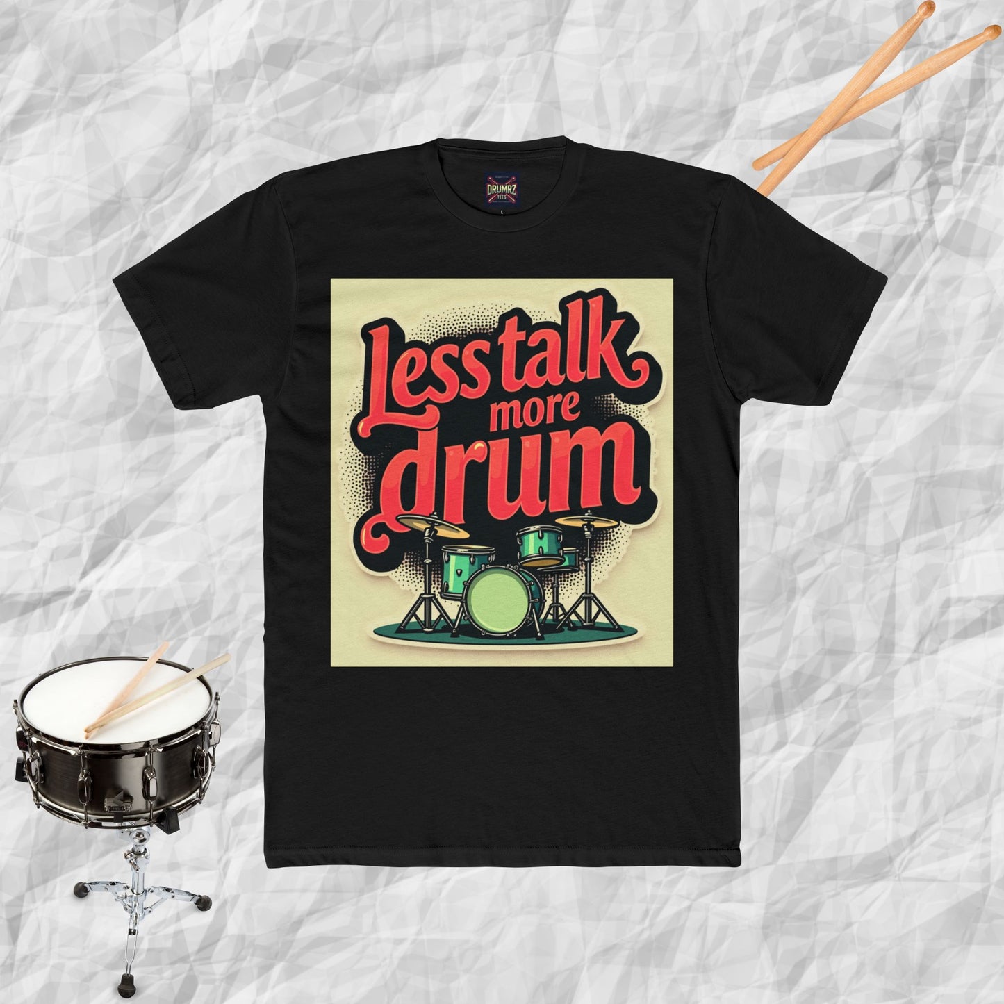 Less Talk More Drum